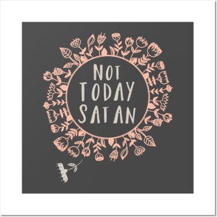 Not today Satan Posters and Art